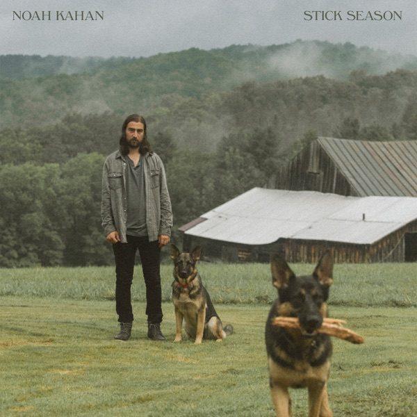 Stick Season — Noah Kahan